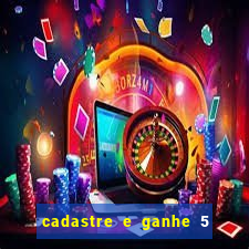cadastre e ganhe 5 reais para apostar